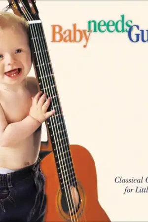 Baby Needs Guitar: Class Guitar Little Ears / Various Best Choice
