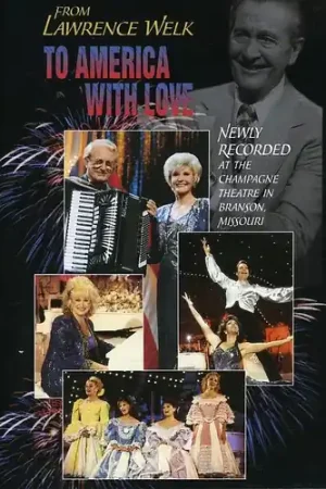 From Lawrence Welk to America With Love Latest