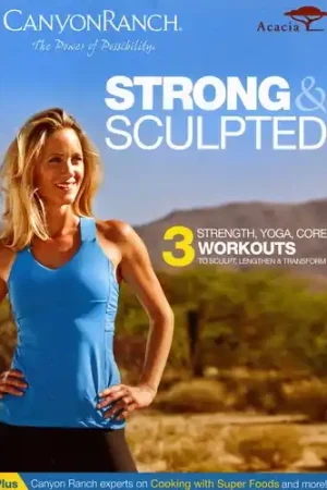 Canyon Ranch: Strong and Sculpted Deal