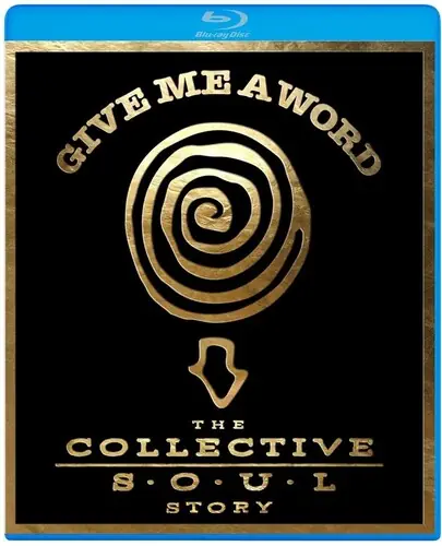Worldwide Shipping Give Me A Word: The Collective Soul Story