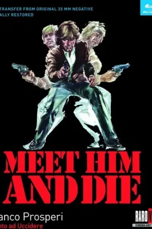 Money Back Guarantee Meet Him and Die (Pronto ad Uccidere)