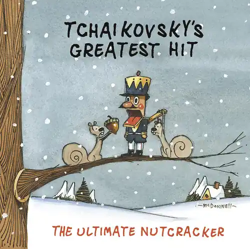 Place Order Tchaikovsky's Greatest Hit: Ultimate Nutcracker