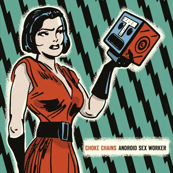 Choke Chains - Android Sex Worker (LP) Modern