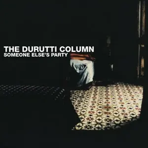 In Demand Durutti Column - Someone Else's Party (2 LPs)