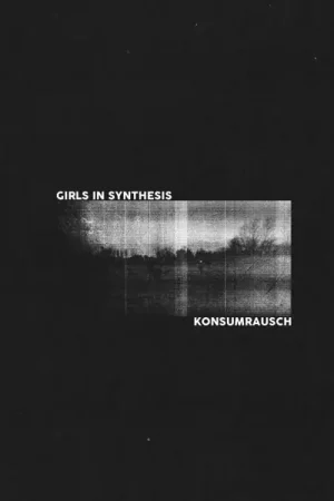 Girls In Synthesis - Konsumrausch (LP) While Supplies Last