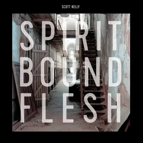 Order Now Scott Kelly - Spirit Bound Flesh (LP)