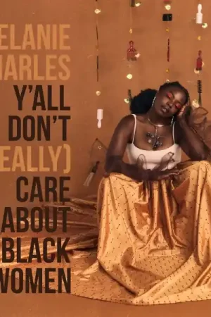 Genuine Melanie Charles - Ya'll Don't (Really) Care About Black Women (LP)