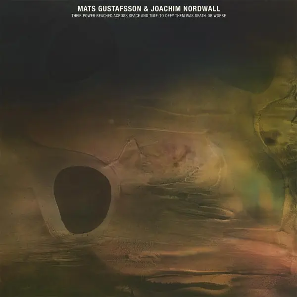 Mats & Joachim Nordwall Gustafsson - Their Power Reached Across Space and Time (LP) Sale