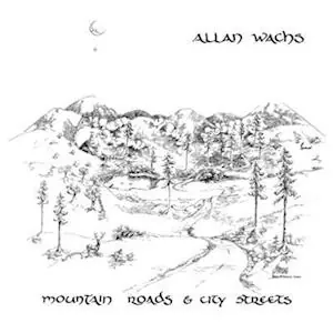Today Only Allan Wachs - Mountain Roads & City Streets (LP)
