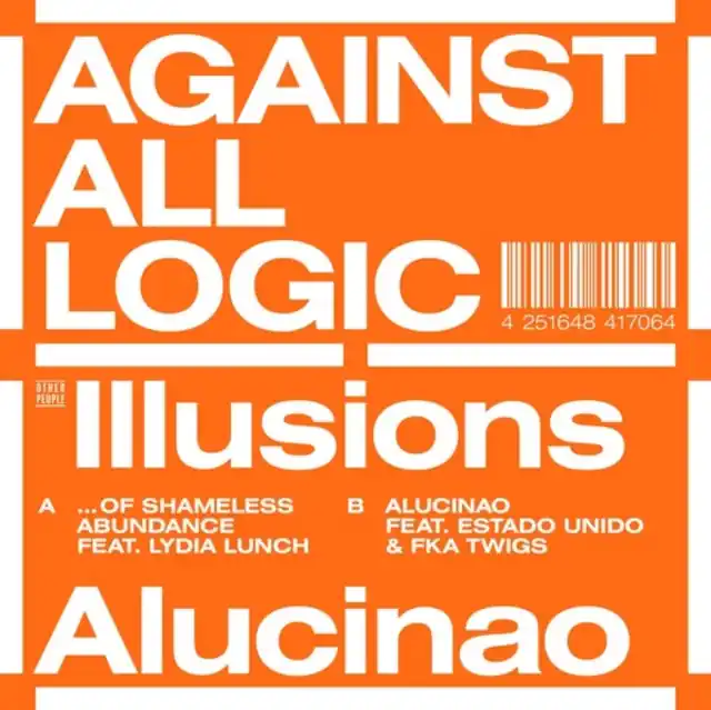 AGAINST ALL LOGIC - ILLUSIONS OF SHAMELESS ABUNDANCE / ALUCINAO (Vinyl LP) Markdown