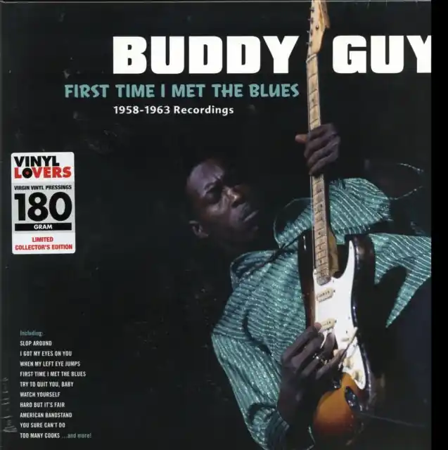 GUY,BUDDY - FIRST TIME I MET THE BLUES: 1958-1963 RECORDINGS (Vinyl LP) Direct From Manufacturer